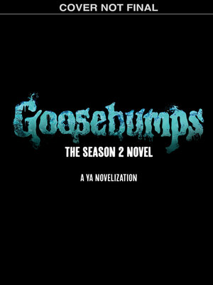 cover image of Goosebumps: The Season 2 Novel
